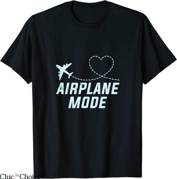 Airplane Mode T-Shirt Vacation Trip For World Travel Tee