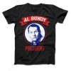 Al Bundy T Shirt AL Bundy For President Funny T Shirt