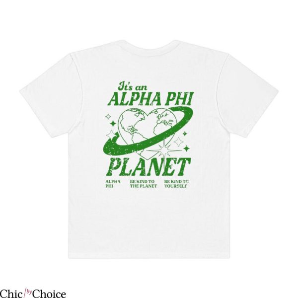 Alpha Phi T-Shirt Planet Be Kind To The Planet Trendy