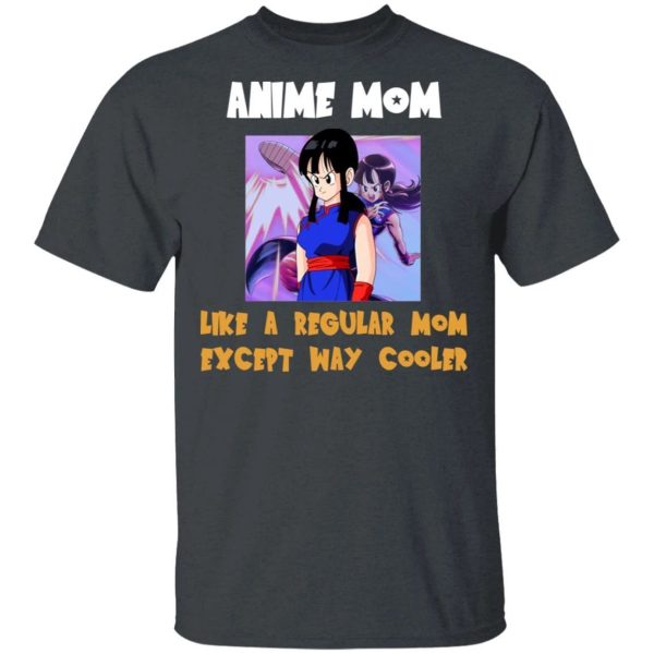 Anime Mom Like A Regular Mom Except Cooler Dragon Ball Shirt Chi Chi  All Day Tee