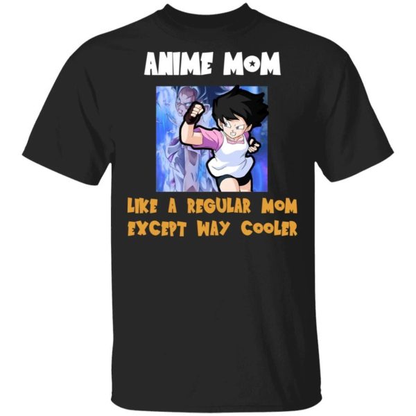 Anime Mom Like A Regular Mom Except Cooler Dragon Ball Shirt Videl Tee  All Day Tee