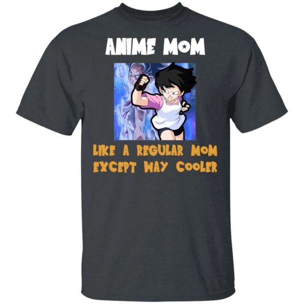 Anime Mom Like A Regular Mom Except Cooler Dragon Ball Shirt Videl Tee  All Day Tee