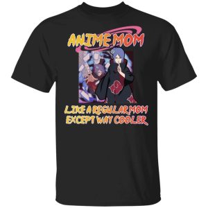 Anime Mom Like A Regular Mom Except Cooler Naruto Shirt Konan Tee All Day Tee 3