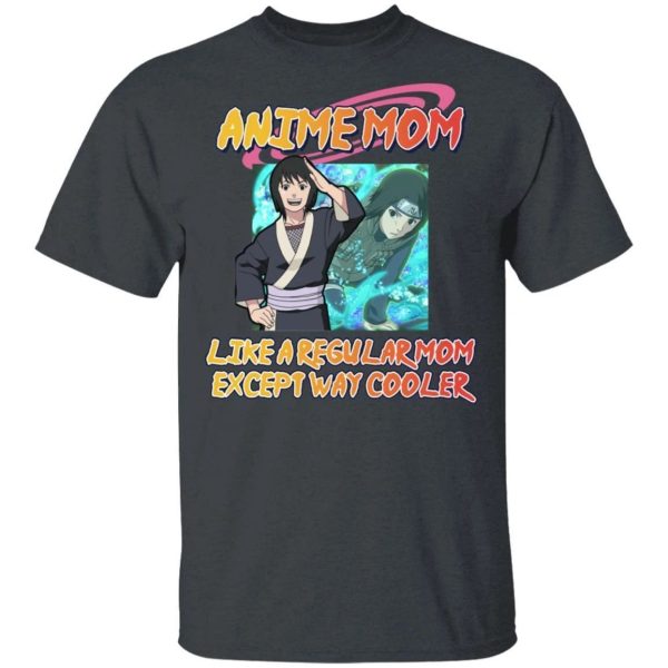 Anime Mom Like A Regular Mom Except Cooler Naruto Shirt Shuzune Tee  All Day Tee