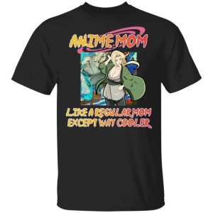 Anime Mom Like A Regular Mom Except Cooler Naruto Shirt Tsunade Tee  All Day Tee