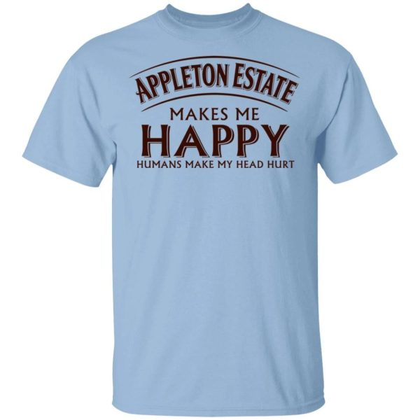Appleton Makes Me Happy T-shirt Rum Tee  All Day Tee