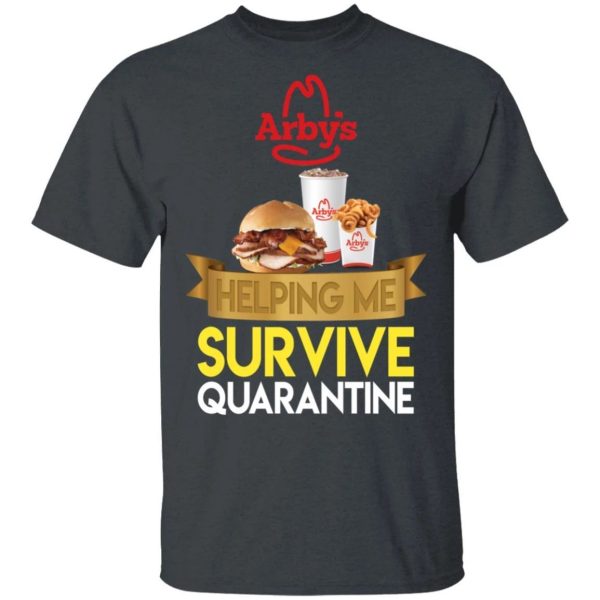 Arby’s Helping Me Survive Quarantine T-shirt  All Day Tee