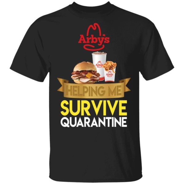 Arby’s Helping Me Survive Quarantine T-shirt  All Day Tee