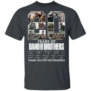 Band Of Brothers 20 Years Anniversary 2001 2021 Tee All Day Tee 4