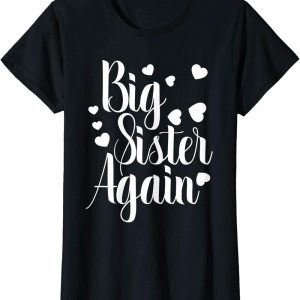 Big Sister Again T-Shirt