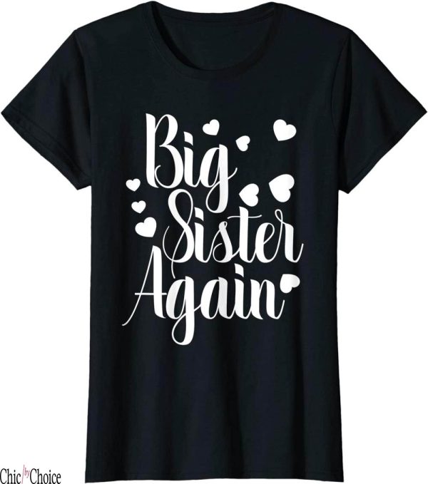 Big Sister Again T-Shirt