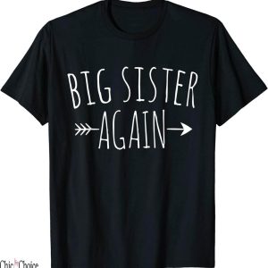 Big Sister Again T-Shirt Arrow Big Sis Sibling Girls