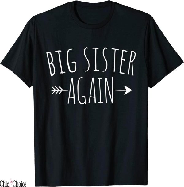 Big Sister Again T-Shirt Arrow Big Sis Sibling Girls