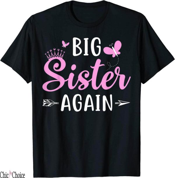 Big Sister Again T-Shirt Sibling Daughter Arrow Butterflies