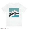 Blue Mountain T Shirt Advanture Blue Gift For You Shirt