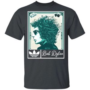 Bob Dylan Shirt Bob Dylan Poster T-shirt Cool Gift For Fans All Day Tee 3 Bob Dylan Shirt Bob Dylan Poster T shirt Cool Gift For Fans All Day Tee 4