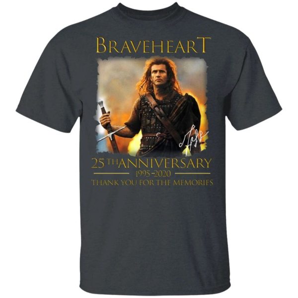 Braveheart T-shirt 25th Anniversary 1995 – 2020 Tee  All Day Tee