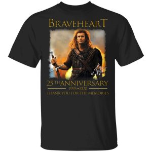 Braveheart T shirt 25th Anniversary 1995 2020 Tee All Day Tee 3