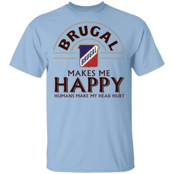 Brugal Makes Me Happy T-shirt Rum Tee  All Day Tee