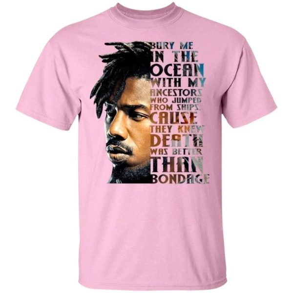 Bury Me In The Ocean Killmonger T-Shirt Black Panther Fan Gift  All Day Tee
