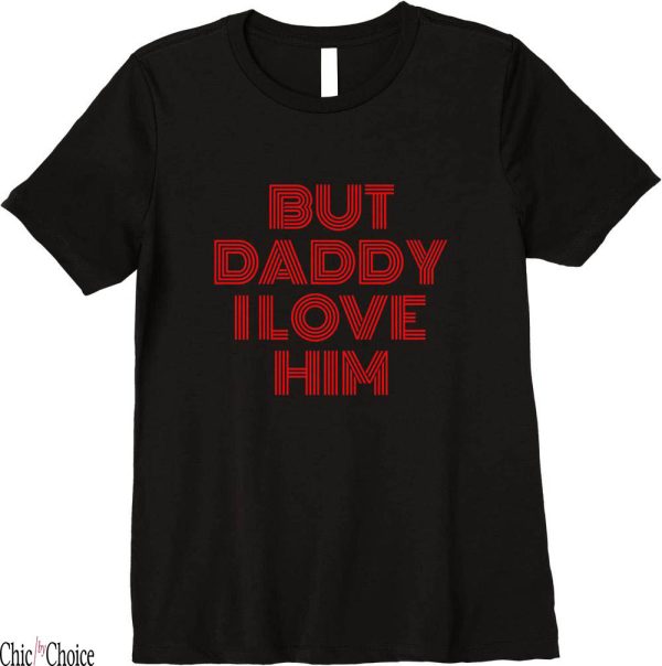 But Daddy I Love Him T-Shirt Comic The Mermaid Love Vintage