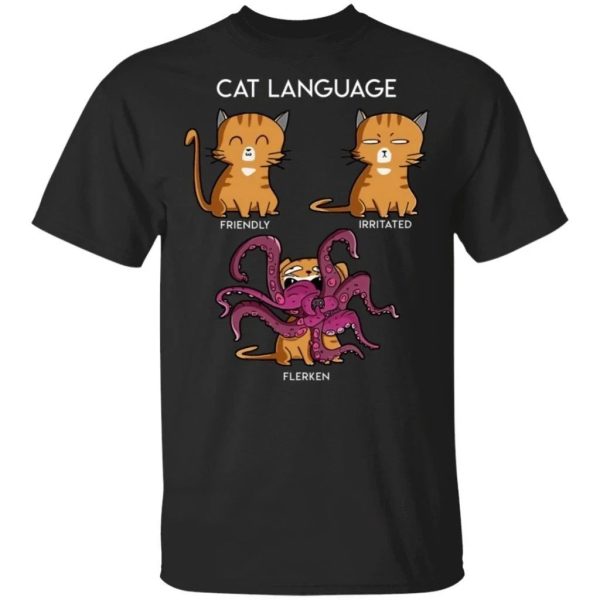 Cat Language Flerken Men Women Fan Gift T-shirt  All Day Tee