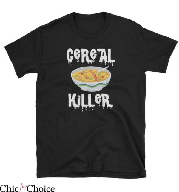 Cereal Killer T Shirt To Go Breakfast Funny Morning