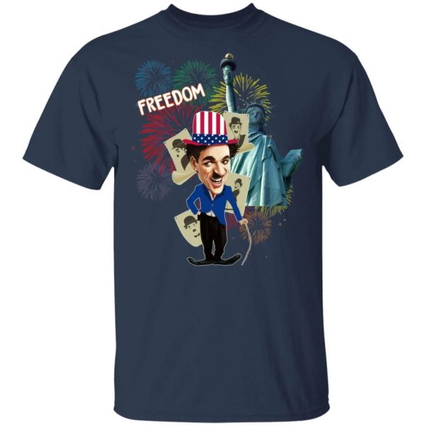 Charlie Chaplin 4th Of July Freedom T-shirt  All Day Tee