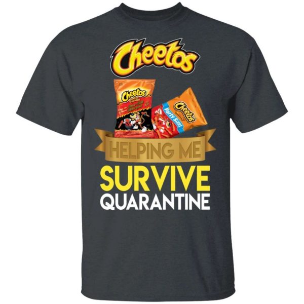 Cheetos Helping Me Survive Quarantine T-shirt  All Day Tee