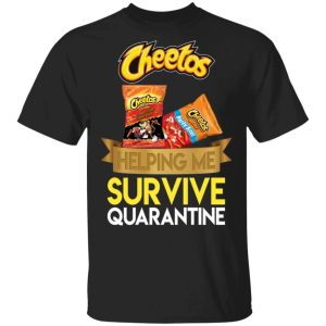 Cheetos Helping Me Survive Quarantine T shirt All Day Tee 3