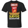 Cheez It Helping Me Survive Quarantine T-shirt  All Day Tee