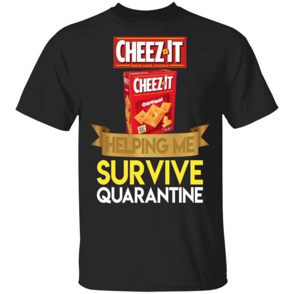 Cheez It Helping Me Survive Quarantine T-shirt  All Day Tee