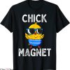 Chick Magnet T-Shirt Funny Easter Cute Baby Chicken Lover