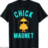 Chick Magnet T-Shirt Funny Easter Cute Trendy Meme Tee