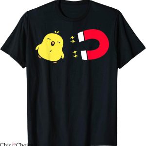 Chick Magnet T-Shirt Funny Trendy Meme Cute Chicks Tee