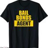 Chicos Bail Bonds T-Shirt Bail Bonds Agent Classic Movie Tee