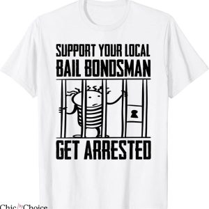 Chicos Bail Bonds T-Shirt Bail Bondsman Agent Funny