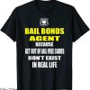Chicos Bail Bonds T-Shirt Bails Bondsman Idea Funny