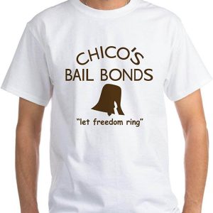Chicos Bail Bonds T-Shirt Classic Movie Idea Funny Tee