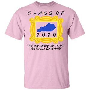 Class Of 2020 The One Where We Didn't Actually Graduate FRIENDS T-shirt All Day Tee 3 Class Of 2020 The One Where We Didnt Actually Graduate FRIENDS T shirt All Day Tee 4