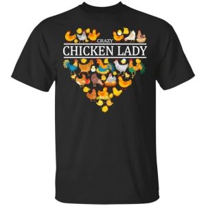 Crazy Chicken Lady T Shirt For Woman Who Loves Chickens All Day Tee 3