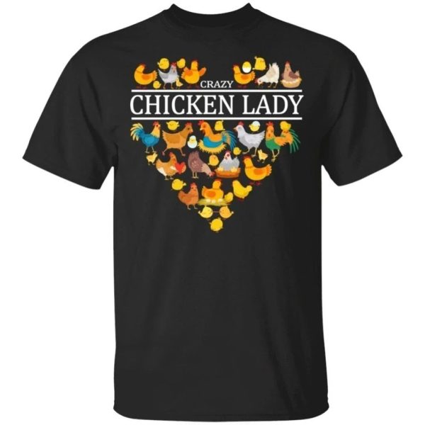 Crazy Chicken Lady T-Shirt For Woman Who Loves Chickens  All Day Tee