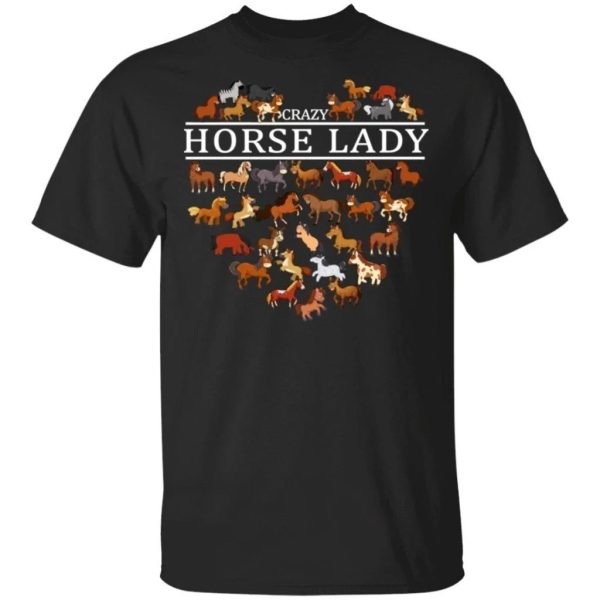 Crazy Horse Lady T-Shirt For Women Who Loves Horses  All Day Tee