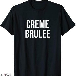 Creme De La Creme T-Shirt Gifts Print Text