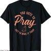 Crimson Bliss T-Shirt Concrete And Luxury Gots To Pray