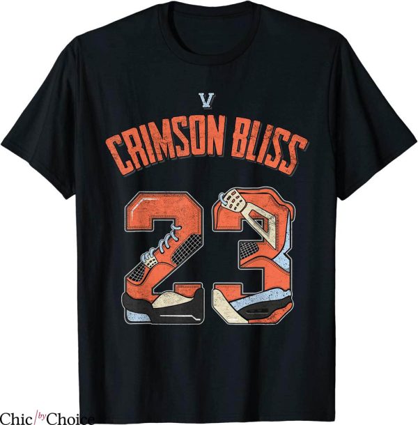 Crimson Bliss T-Shirt Number 23 Dirty Bliss 5s Matching