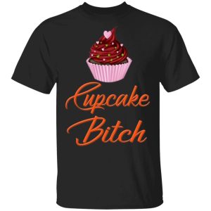 Cupcake Bitch T shirt Fast Food Addict Tee All Day Tee 1