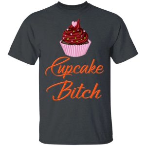 Cupcake Bitch T shirt Fast Food Addict Tee All Day Tee 4