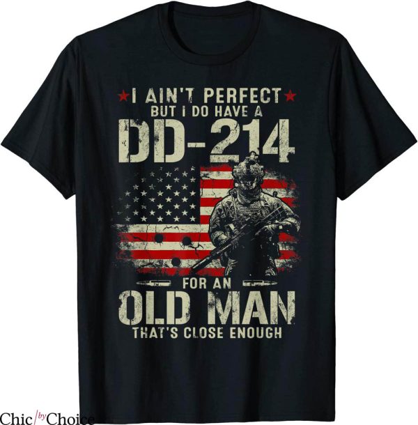 DD214 T-Shirt I Ain’t Perfect But I Do Have A DD-214 Tee