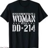 DD214 T-Shirt Never Underestimate A Woman With A DD-214